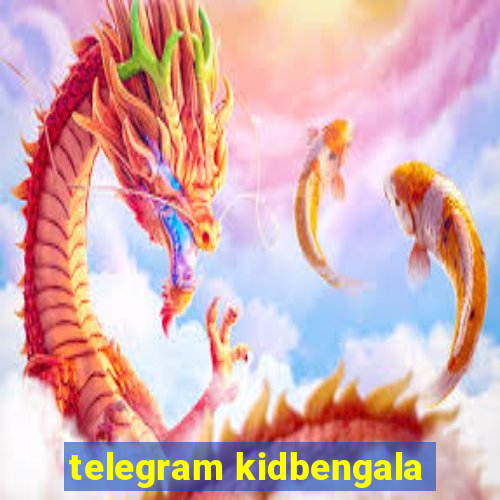 telegram kidbengala